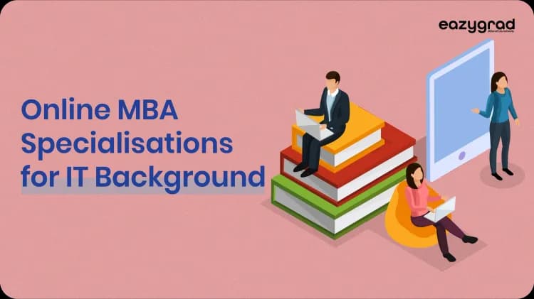 Online MBA Specialisations for IT Background